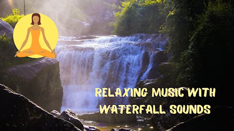 Relaxing Music With Waterfall Sounds: Beautiful Piano, Meditation Music, Relaxing Nature Sounds