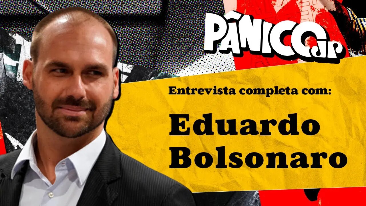 EDUARDO BOLSONARO DÁ ENTREVISTA EXCLUSIVA NO PÂNICO