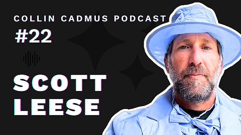 COLLIN CADMUS PODCAST: Episode 22 Scott Leese