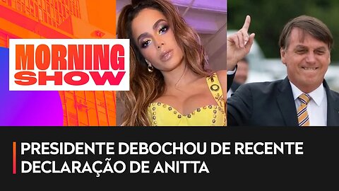 Bolsonaro ironiza Anitta por defender legalização da maconha