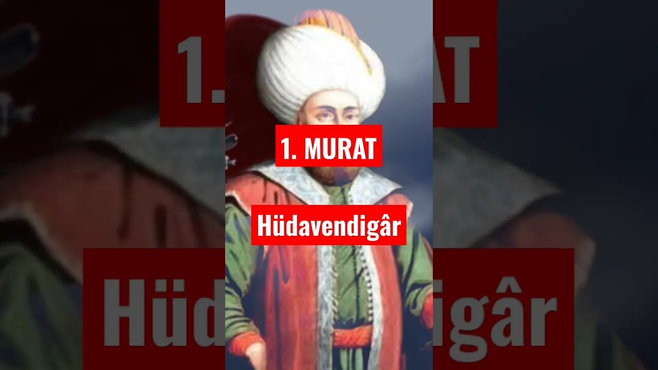 1. Murat kimdir? Hüdavendigâr