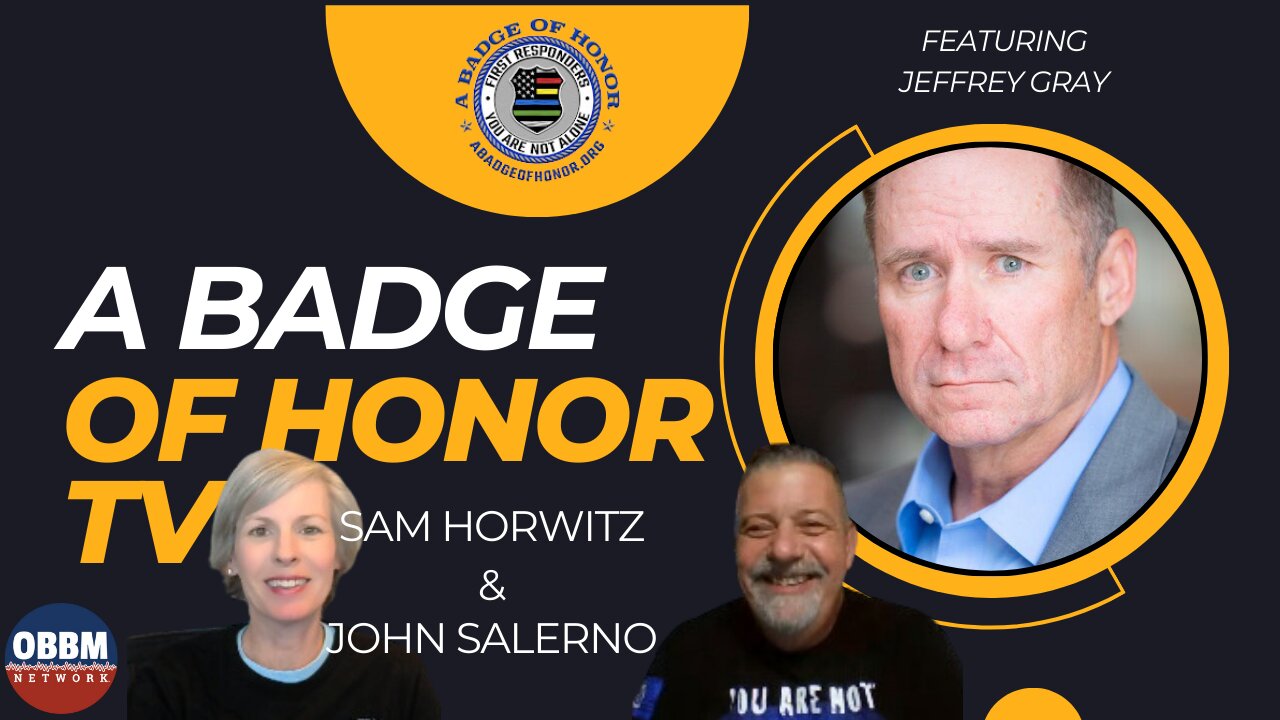 A Badge of Honor - Featuring Jeffrey Gray