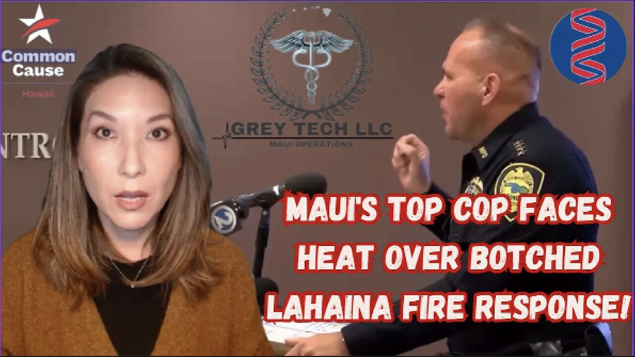 Maui's TOP COP Faces HEAT Over Botched Lahaina Fire Response!