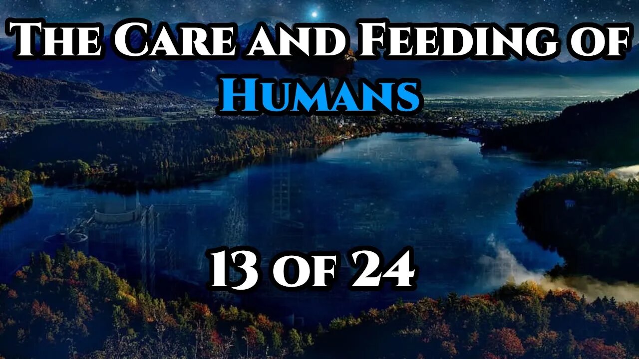 The Care and Feeding of Humans Pt.13 of 24 - Human Companions | Humans are Space Orcs | HFY