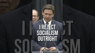 DeSantis, I Reject Socialism, Marxism, Leninism, Communism, Any Of These