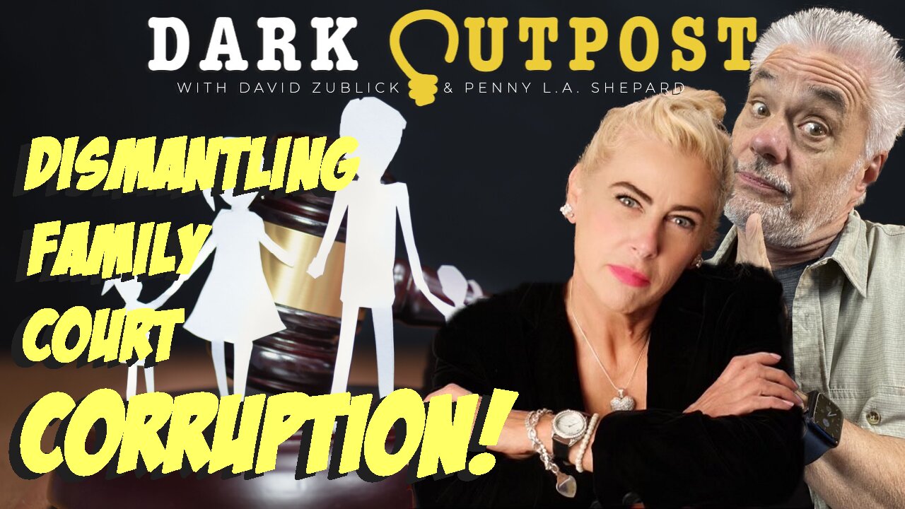 Dark Outpost LIVE 08.25.2022 Dismantling Family Court Corruption!