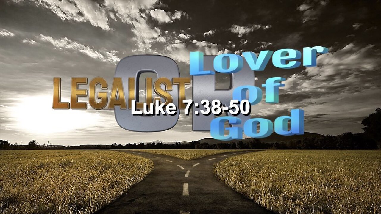 Legalist or Lover of God