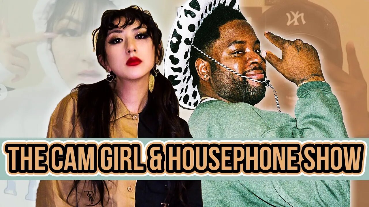 THE CAM GIRL VS. HOUSE PHONE SHOW EP. 1: JABRONIS