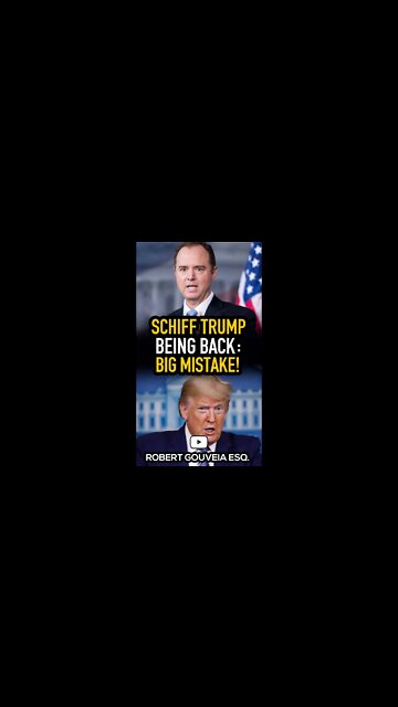 Schiff Trump Being Back: Big Mistake! #shorts