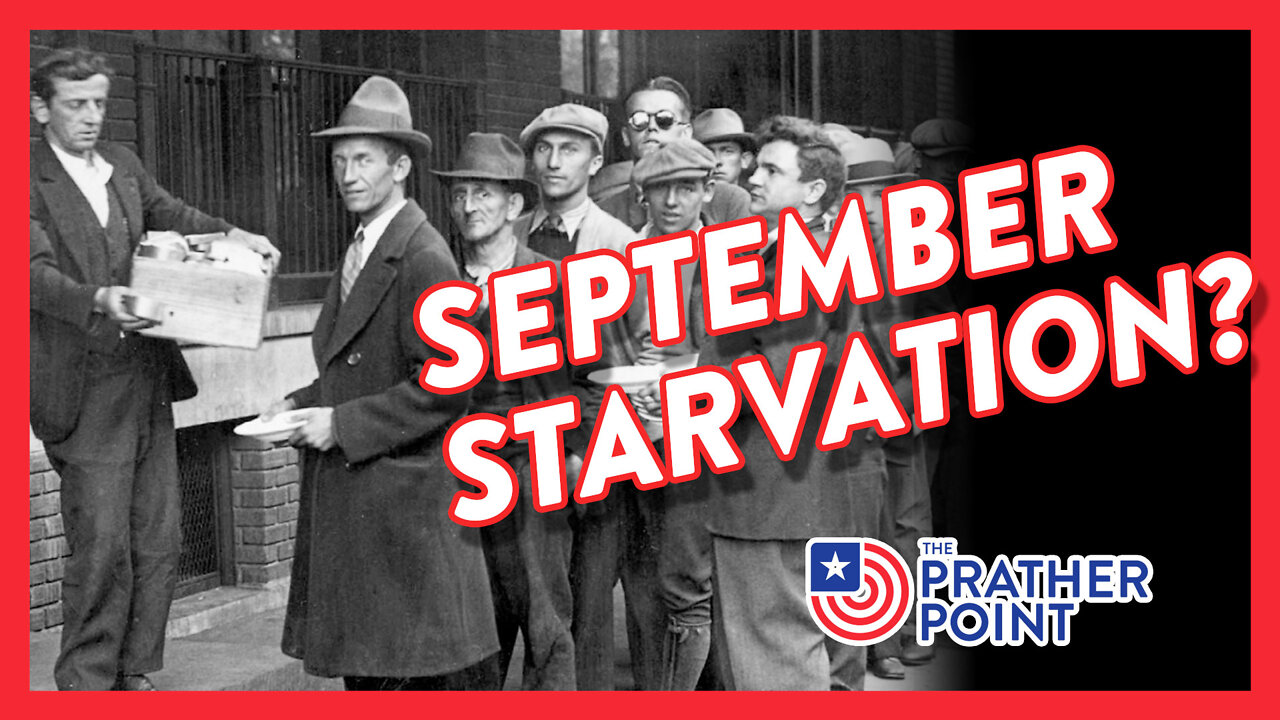 SEPTEMBER STARTS STARVATION!