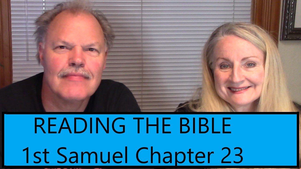 READING THE BIBLE THIS YEAR - 1st Samuel Chapter 23