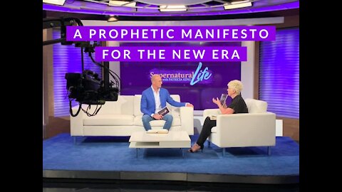 A Prophetic Manifesto for the New Era // Supernatural Life