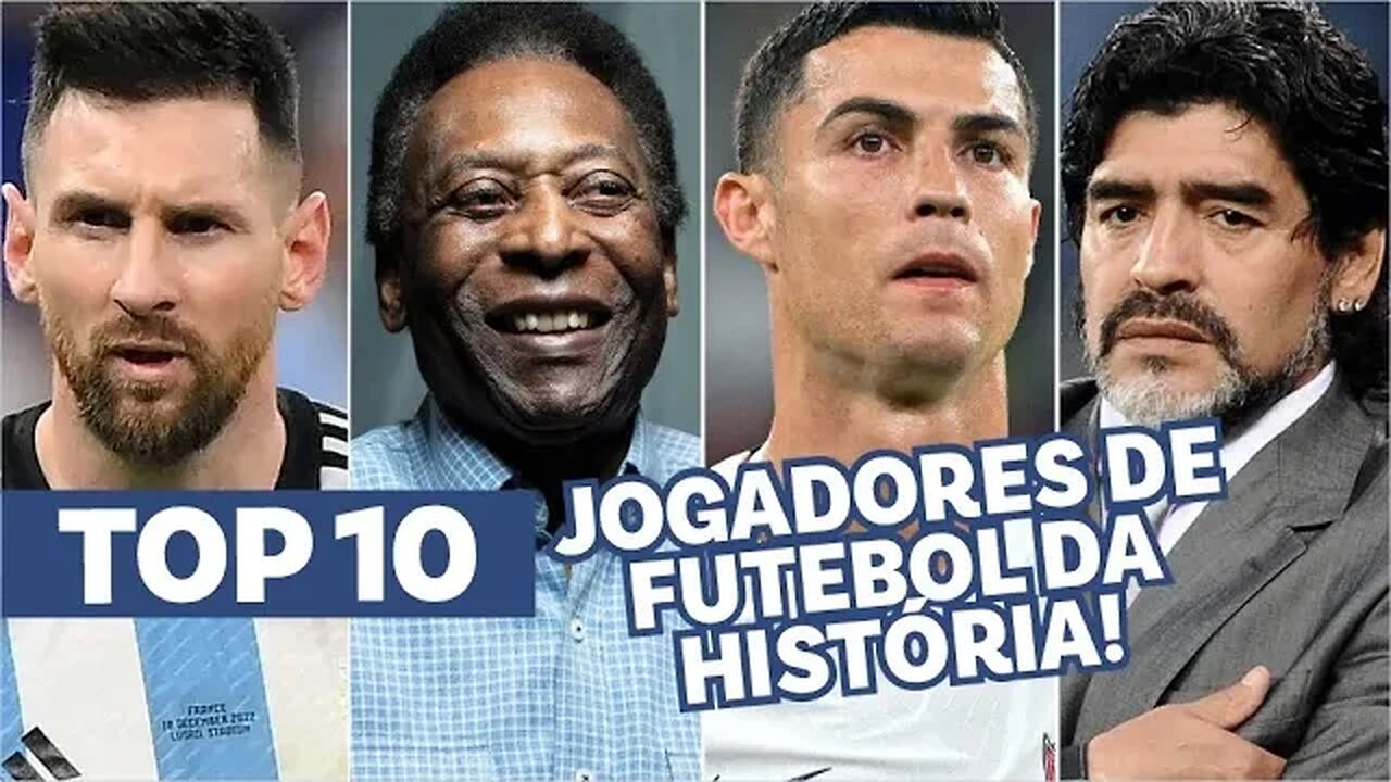 TOP 10 Melhores jogadores de futebol da HISTÓRIA