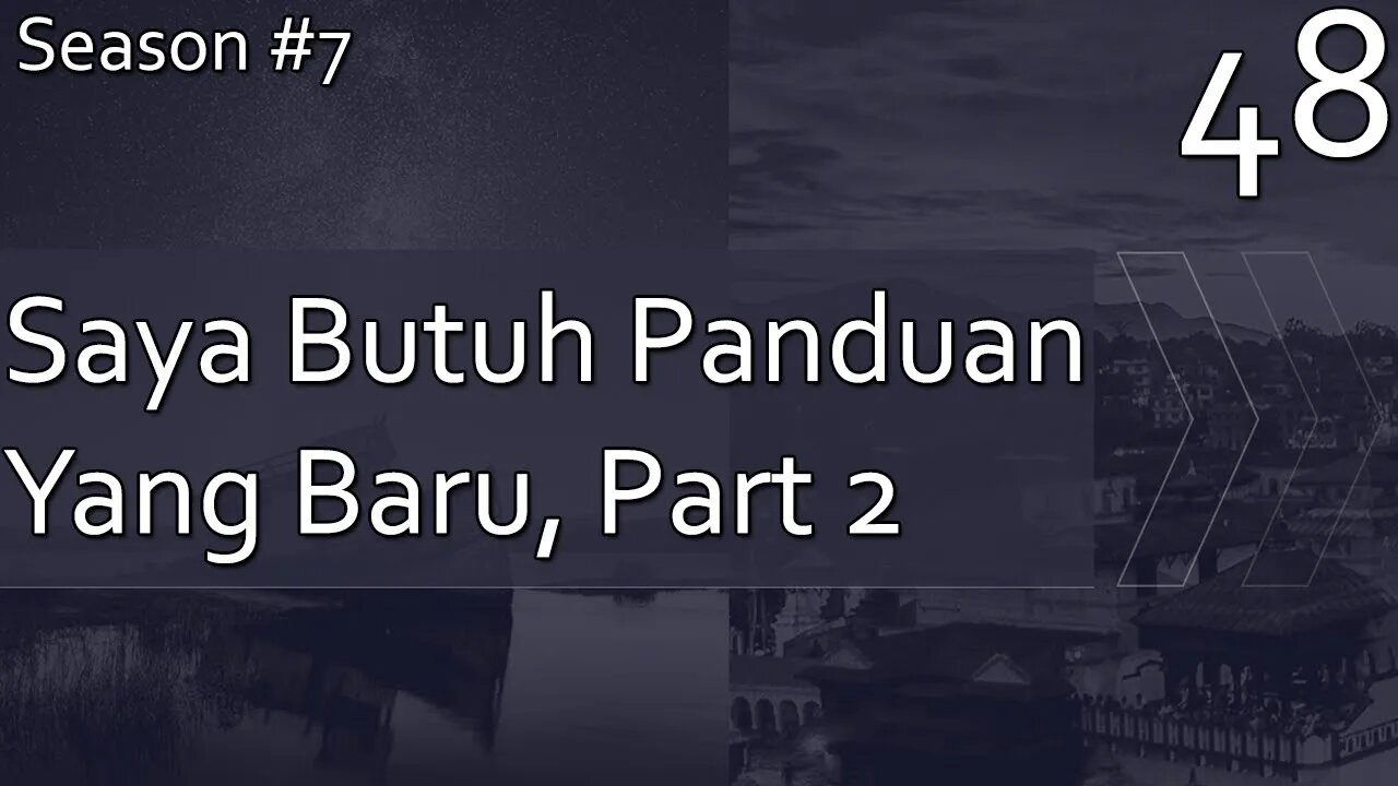 Saya Butuh Panduan Baru, Part 2 - Season 7 Episode 48