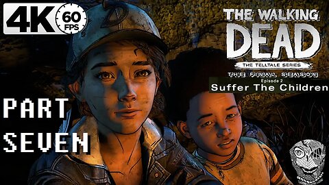 PART 07 (James) [E2: Suffer The Children] The Walking Dead: The Final Season 4k60