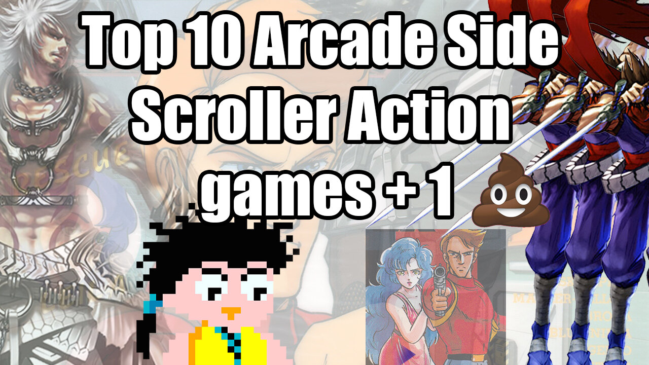 My 10 best arcade side scroller action games and 1 not so best.