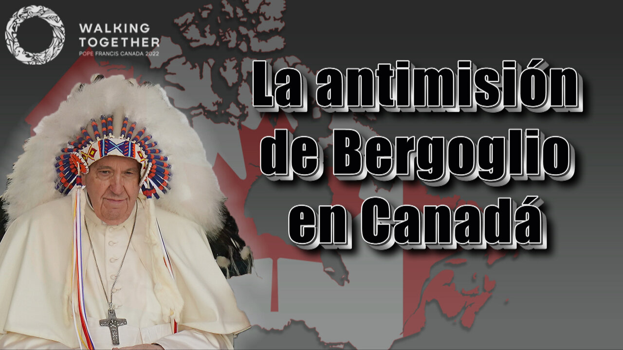 El PCB: La antimisión de Bergoglio en Canadá