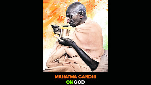 Mahatma Gandhi On God