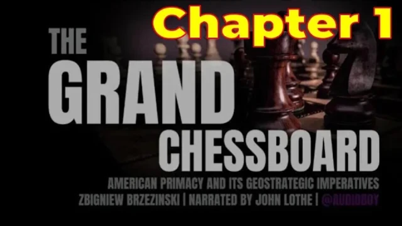 The Grand Chessboard – Zbigniew Brzezinski – Chapter 1 – Audiobook