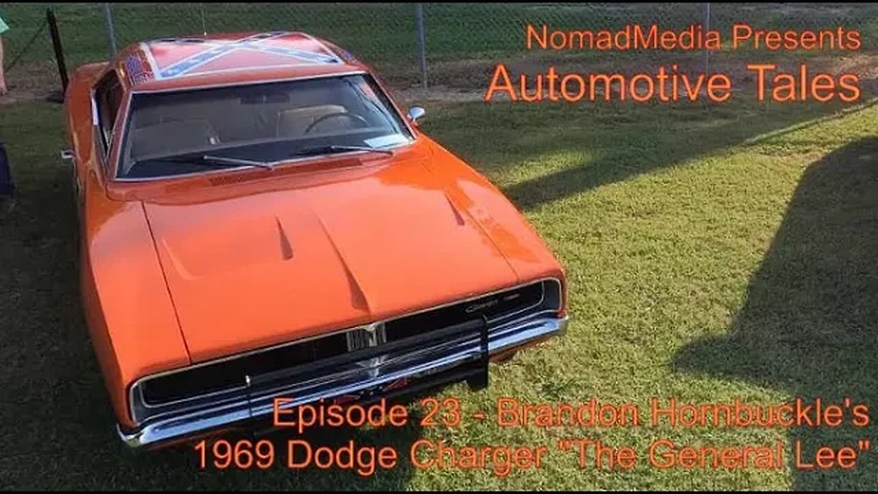 Episode 23 - Automotive Tales: Brandon Hornbuckle's 1969 Dodge Charger "The General Lee"