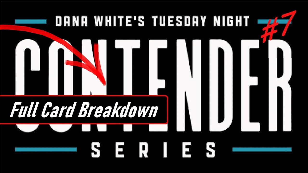 Dana White's Contender Series (Week 7) - Full Card Breakdown & Predictions