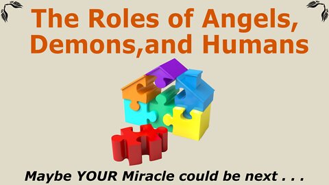 The Roles of Angels, Demons, and Humans / WWY L35