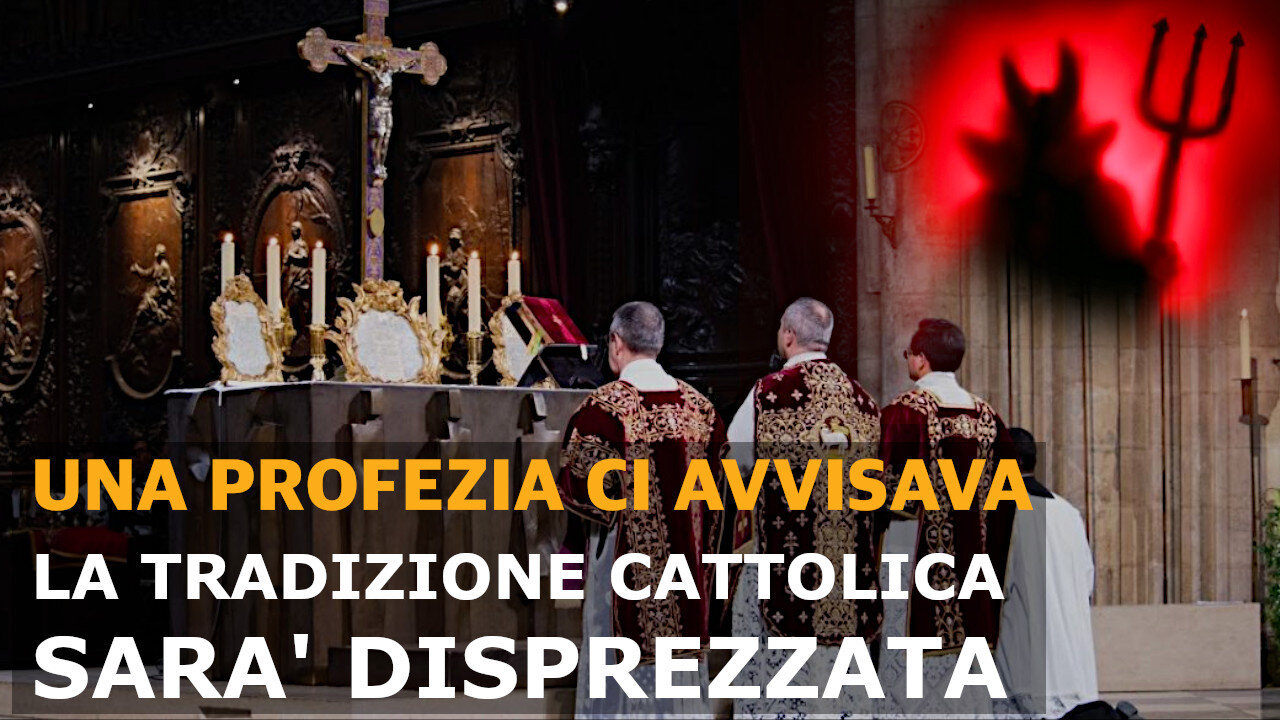 La tradizione sarà disprezzata. Ecco la profezia che ci avvisava...