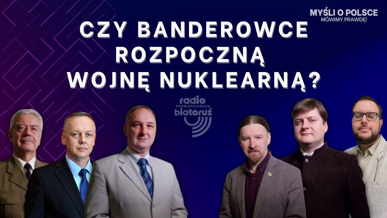 Czy Banderowce rozpoczną wojnę nuklearną? | Myśli o Polsce