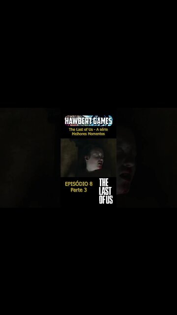 Parte 3 do Episódio 8 da Série de The Last of Us - Melhores Momentos #hbomax #thelastofus