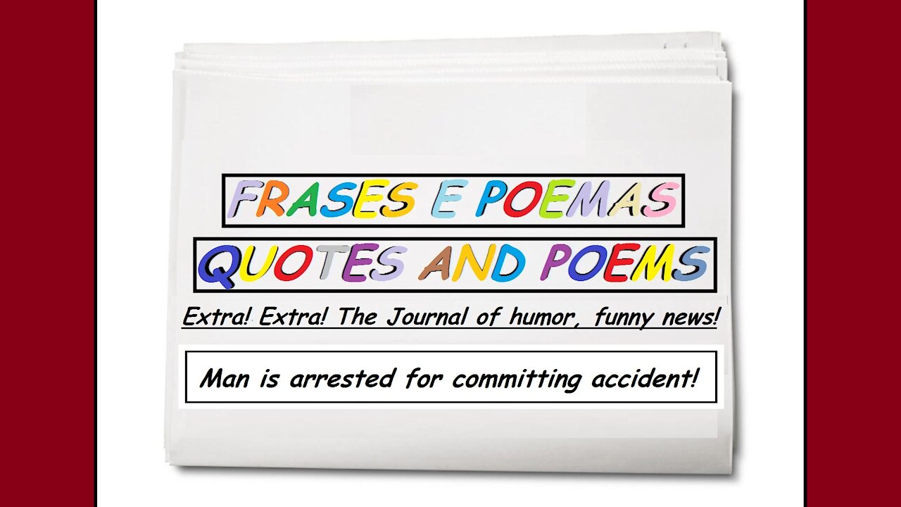 Funny news: Man is arrested for committing accident! [Quotes and Poems]