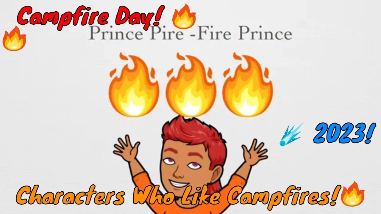 Campfire Day: Characters Who Like Campfires! (2023) 🔥