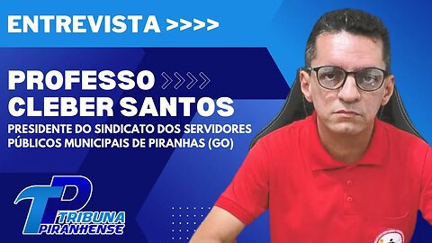 PRESIDENTE DO SINDICATO DOS SERVIDORES PÚBLICOS DO MUNICÍPIO DE PIRANHAS FALA SOBRE SUA GESTÃO