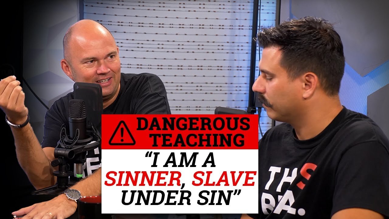 "I AM A SINNER/SLAVE UNDER SIN" - THAT IS A DANGEROUS TEACHING!