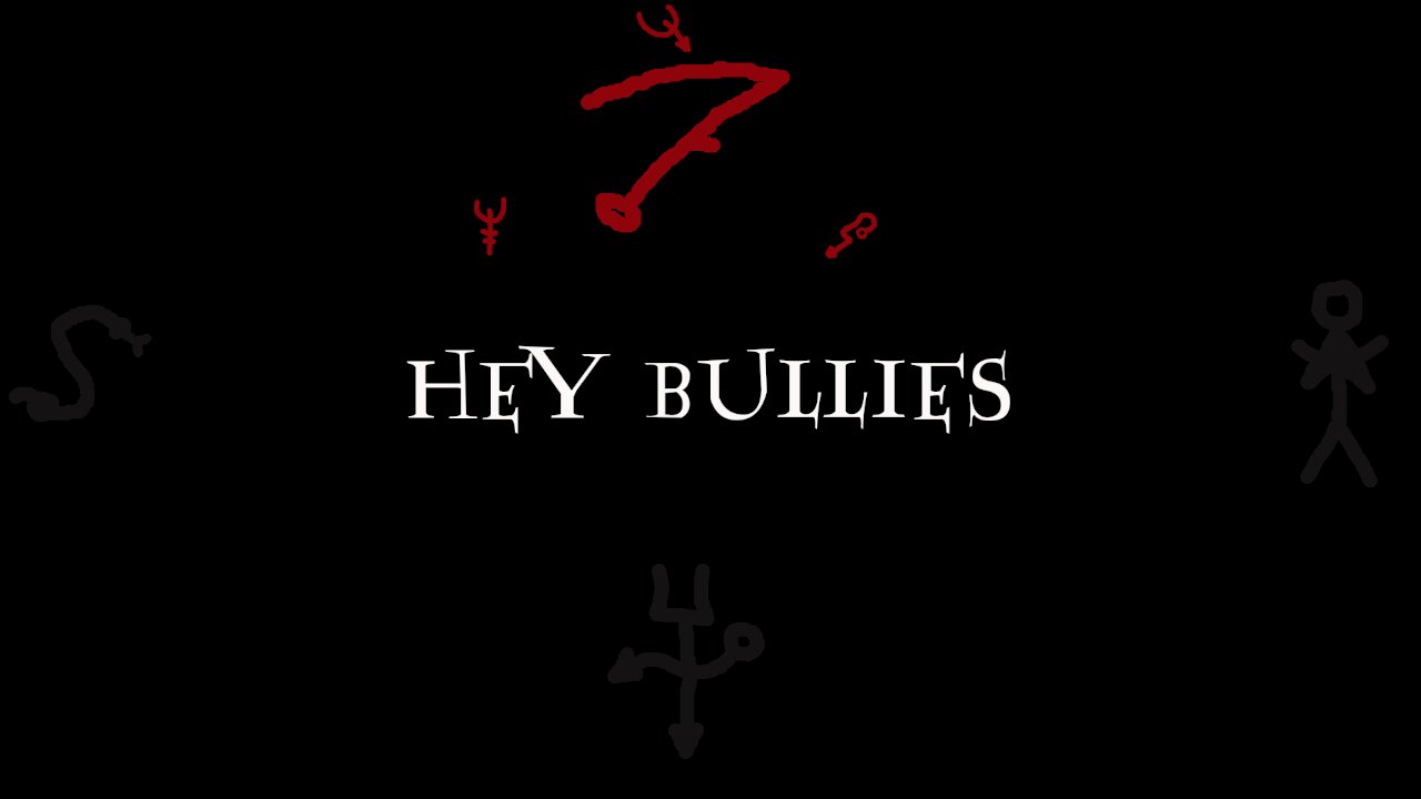 HEY BULLIES