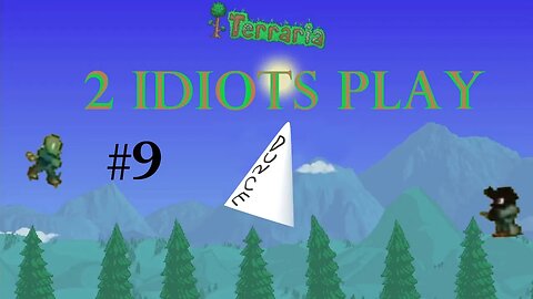 2 Idiots Play – Terraria Expert #9 Et tu, Brute?