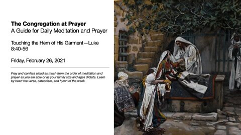 Touching the Hem of His Garment—The Congregation at Prayer for February 26, 2021