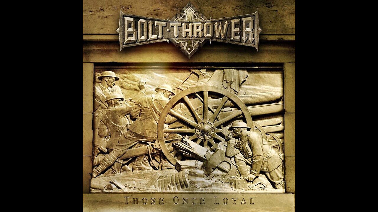 Bolt Thrower - Those Once Loyal