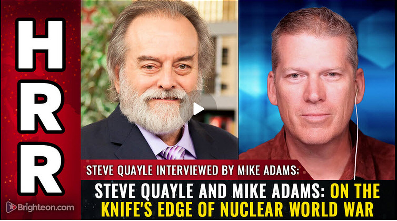 Steve Quayle and Mike Adams: On the knife's edge of NUCLEAR WORLD WAR