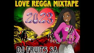 DJ FRUITS 2023 LOVE REGGAE MIXTAPE 2023 MEGA MIXTAPE RIDDIM PROMO