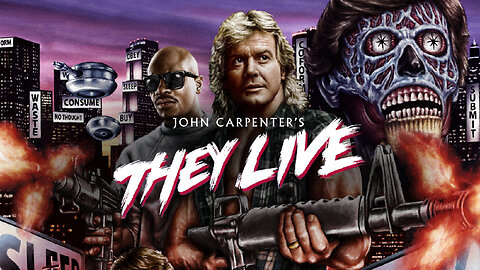 They Live (1988 Full Movie) | Sci-Fi/Horror/TRUTH Through "Fiction" | A Film Revealing Our Matrix/This Simulation Full of #TheBackfillPeople—Bear in Mind That Reality is Stranger Than "Fiction"!