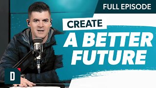 How to Create a Better Future for You and Your Family