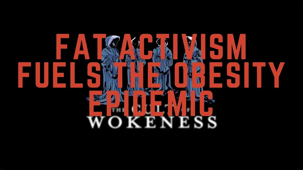 Fat Activism Fuels the Obesity Epidemic