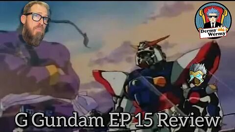 G Gundam Ep 15 Review