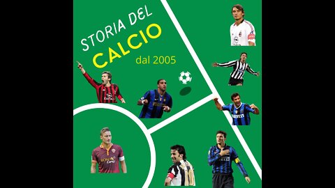 Ep.99 – La storia del Calcio Italiano dal 2005 al 2014