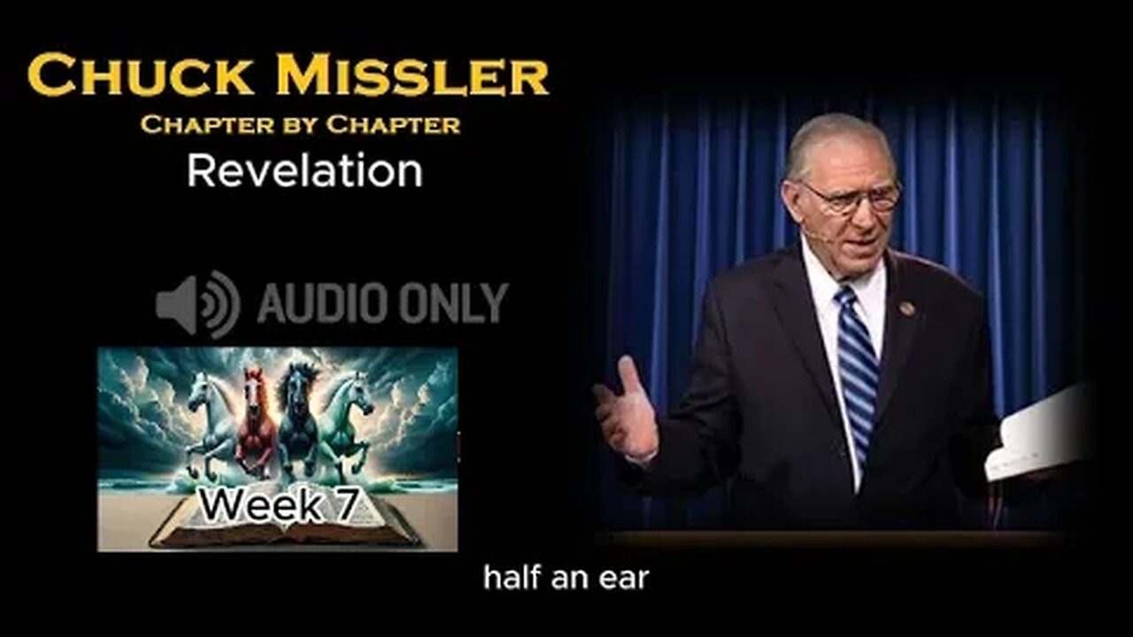 Chuck Missler: Chapter by Chapter - Revelation Week 7