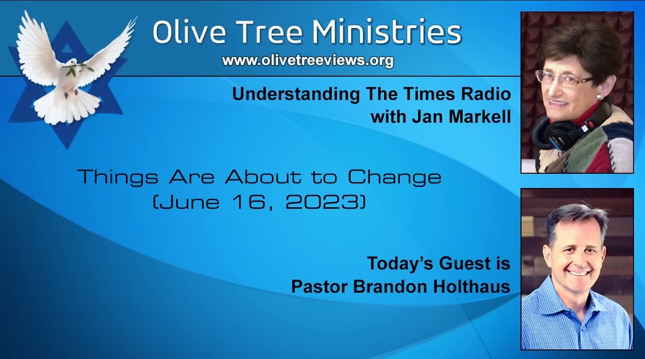 Things Are About to Change – Jan Markell & Pastor Brandon Holthaus