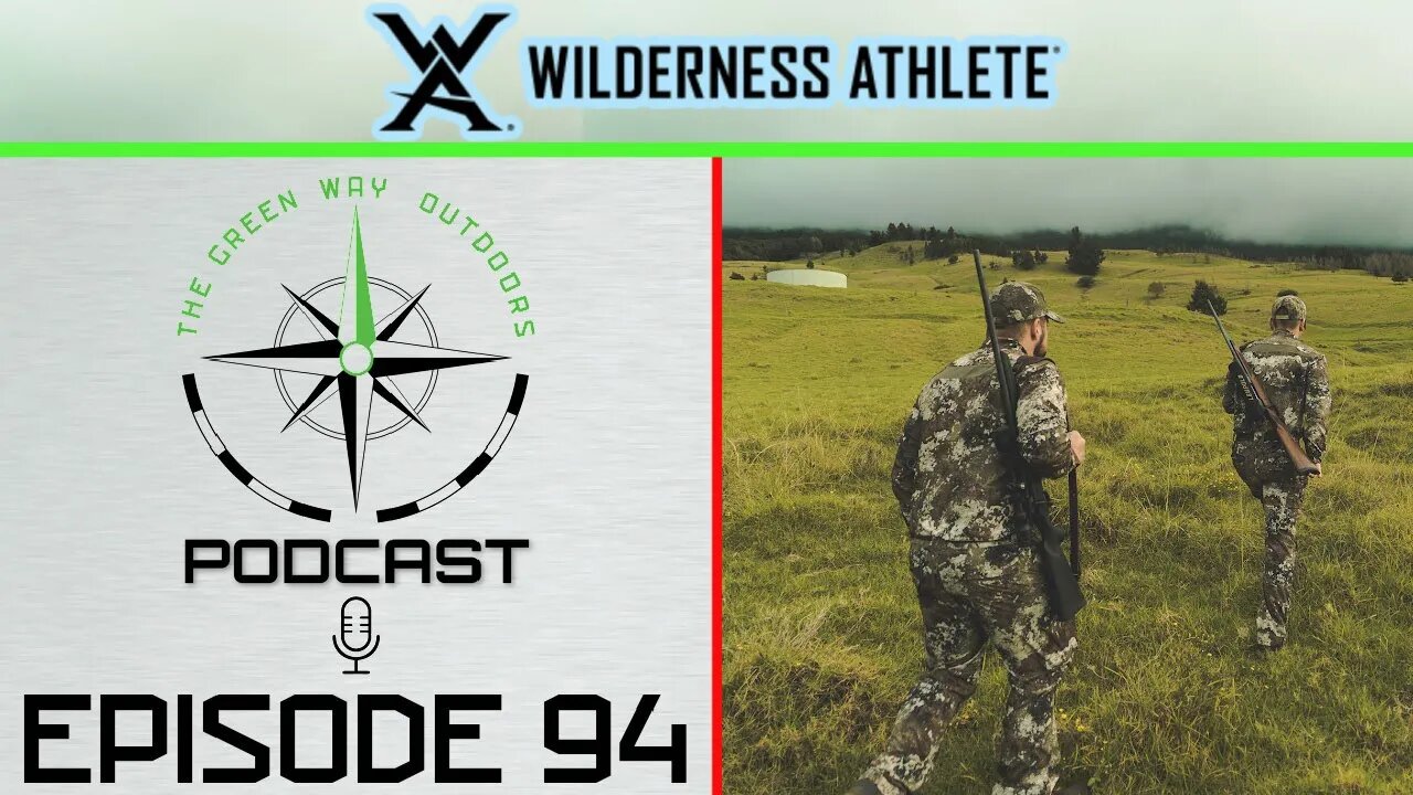 Podcast 94 - Wilderness Athlete - The Green Way Outdoors Podcast