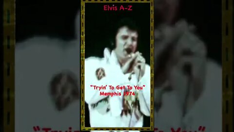 Elvis-“Tryin To Get To You” 1974