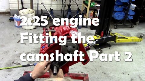 2 25 engine Fitting the camshaft and timing gears Part 2