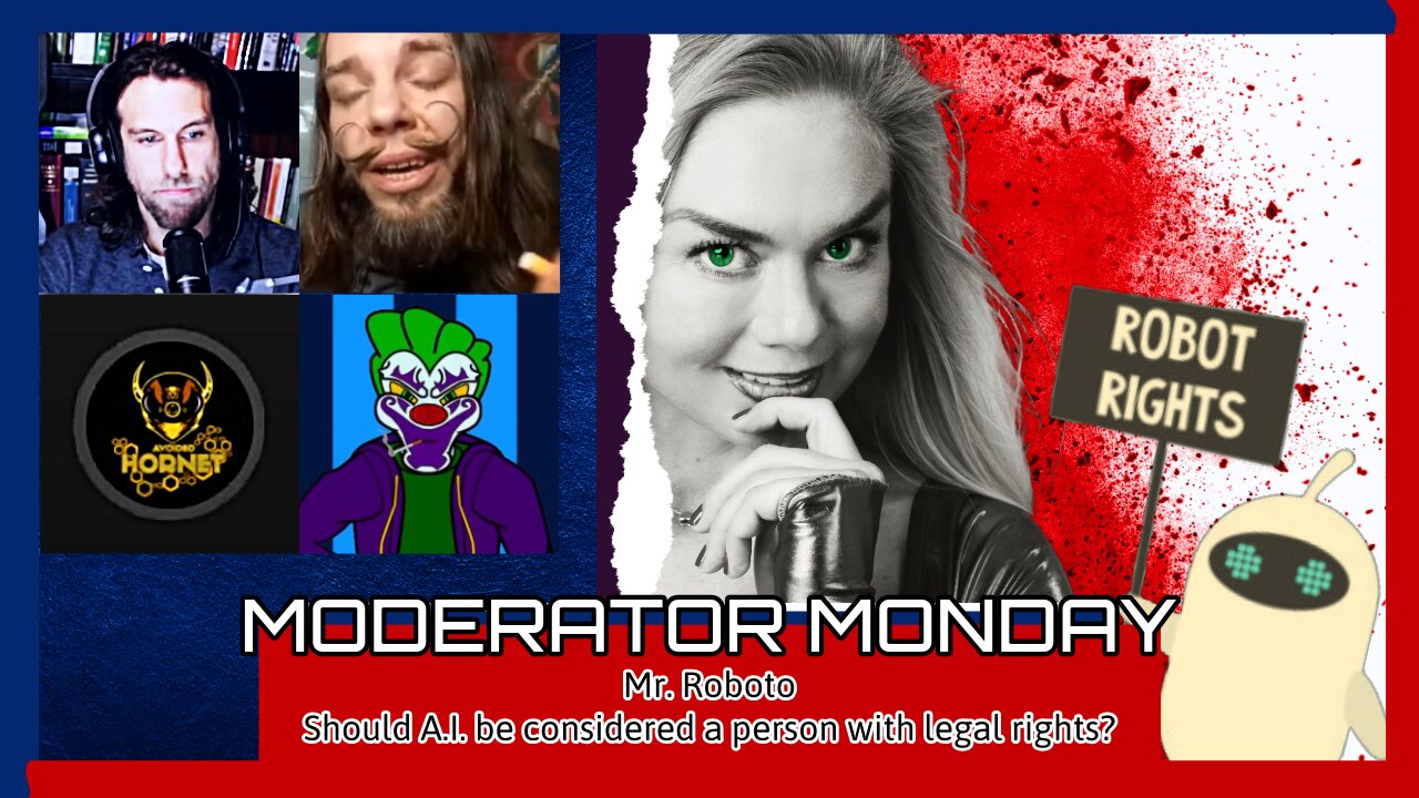 Mod Monday - Mr. Roboto: Should A.I. be considered a person with legal rights?